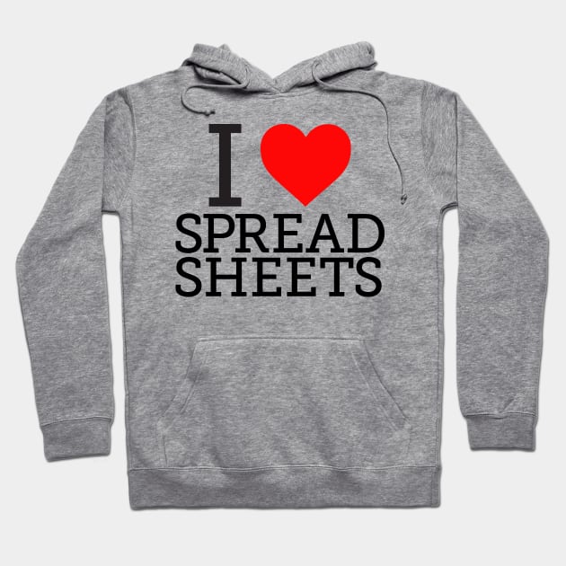 I Love/Heart Spreadsheets Hoodie by spreadsheetnation